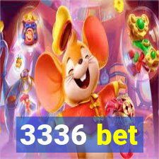 3336 bet